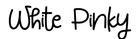 Schriftart: White Pinky